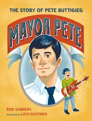 Bürgermeister Pete: Die Geschichte von Pete Buttigieg - Mayor Pete: The Story of Pete Buttigieg