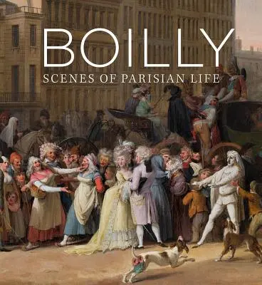 Boilly: Szenen aus dem Pariser Leben - Boilly: Scenes of Parisian Life