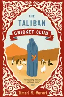 Taliban Cricket Club (Murari Timeri (Autor)) - Taliban Cricket Club (Murari Timeri (Author))