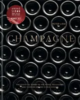 Champagne - Der unverzichtbare Führer zu den Weinen, Erzeugern und Terroirs der berühmten Region - Champagne - The essential guide to the wines, producers, and terroirs of the iconic region
