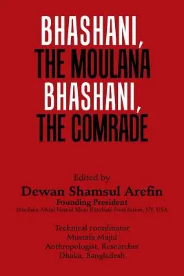 Bhashani, der Genosse Maulana Bhashani, der Genosse - Bhashani, the Maulana Bhashani, the Comrade