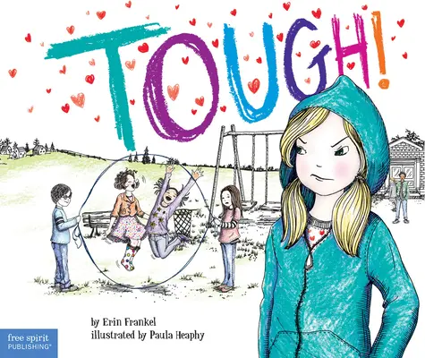 Tough!: Eine Geschichte darüber, wie man Mobbing in der Schule stoppen kann - Tough!: A Story about How to Stop Bullying in Schools