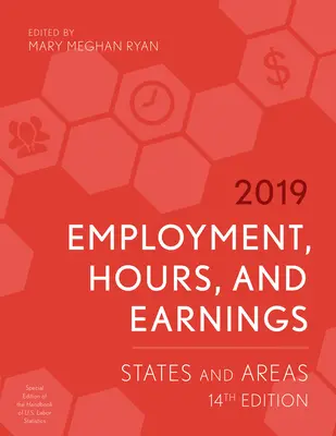 Beschäftigung, Arbeitsstunden und Verdienste 2019: Staaten und Gebiete, 14. - Employment, Hours, and Earnings 2019: States and Areas, 14th Edition