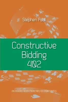 Konstruktives Bieten 402 - Constructive Bidding 402