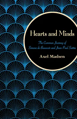 Herz und Verstand: Die gemeinsame Reise von Simone de Beauvoir und Jean-Paul Sartre - Hearts and Minds: The Common Journey of Simone de Beauvoir and Jean-Paul Sartre