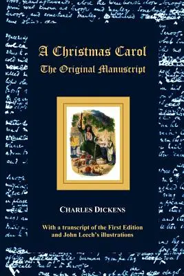 Ein Weihnachtslied - Das Originalmanuskript - Mit Originalillustrationen - A Christmas Carol - The Original Manuscript - With Original Illustrations