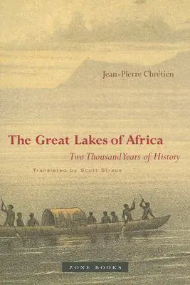 Die Großen Seen von Afrika: Zwei Tausend Jahre Geschichte - The Great Lakes of Africa: Two Thousand Years of History