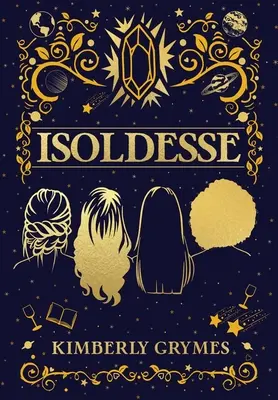 Isoldesse: Aevo-Kompendium-Reihe, Buch 1 - Isoldesse: Aevo Compendium Series, Book 1