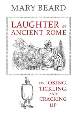 Lachen im antiken Rom, 71: Über Scherze, Kitzeln und Verrücktmachen - Laughter in Ancient Rome, 71: On Joking, Tickling, and Cracking Up