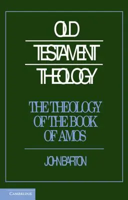 Die Theologie des Buches Amos - The Theology of the Book of Amos