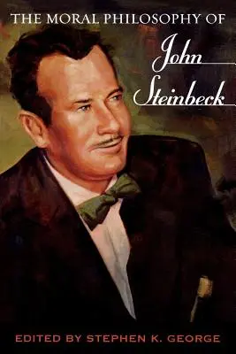 Die Moralphilosophie von John Steinbeck - The Moral Philosophy of John Steinbeck