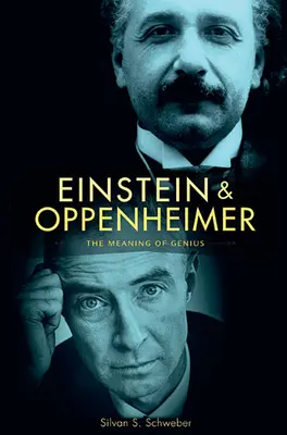 Einstein und Oppenheimer: Die Bedeutung des Genies - Einstein and Oppenheimer: The Meaning of Genius