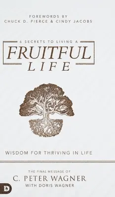 6 Geheimnisse für ein fruchtbares Leben: Weisheit für das Gedeihen im Leben - 6 Secrets to Living a Fruitful Life: Wisdom for Thriving in Life