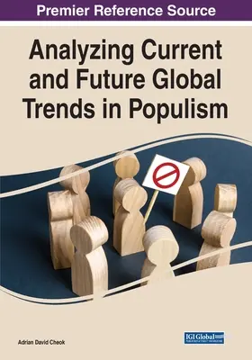 Analyse aktueller und zukünftiger globaler Trends im Populismus - Analyzing Current and Future Global Trends in Populism