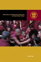 Moral und klösterliche Wiederbelebung in Tibet nach Mao - Morality and Monastic Revival in Post-Mao Tibet