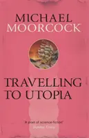 Die Reise nach Utopia - Travelling to Utopia