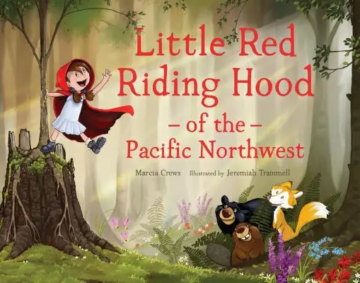 Rotkäppchen aus dem pazifischen Nordwesten - Little Red Riding Hood of the Pacific Northwest