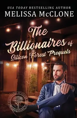 Die Milliardäre von Silicon Forest Vorgeschichten: Bücher 1-3 - The Billionaires of Silicon Forest Prequels: Books 1-3