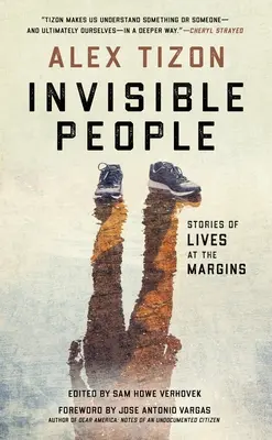Unsichtbare Menschen: Geschichten vom Leben am Rande der Gesellschaft - Invisible People: Stories of Lives at the Margins