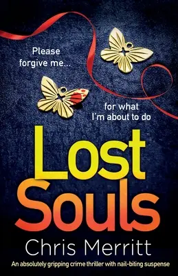 Verlorene Seelen: Ein absolut fesselnder Krimi mit spannender Spannung - Lost Souls: An absolutely gripping crime thriller with nail-biting suspense