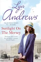 Sunlight on the Mersey - Eine unvergessliche Saga über das Leben nach dem Krieg - Sunlight on the Mersey - An utterly unforgettable saga of life after war