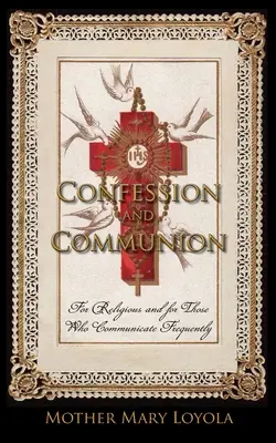 Beichte und Kommunion: Für Ordensleute und häufige Kommunikanten - Confession and Communion: For Religious and for Those Who Communicate Frequently