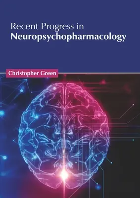 Jüngste Fortschritte in der Neuropsychopharmakologie - Recent Progress in Neuropsychopharmacology