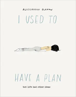 Früher hatte ich einen Plan: Aber das Leben hatte andere Ideen - I Used to Have a Plan: But Life Had Other Ideas