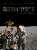 Moonshots und Schnappschüsse des Projekts Apollo: Eine seltene Fotogeschichte - Moonshots and Snapshots of Project Apollo: A Rare Photographic History