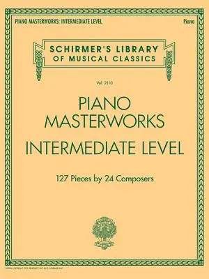 Meisterwerke für Klavier - Mittlere Stufe: Schirmer's Library of Musical Classics Band 2110 - Piano Masterworks - Intermediate Level: Schirmer's Library of Musical Classics Volume 2110