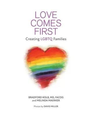 Die Liebe kommt zuerst: LGBTQ-Familien gründen - Love Comes First: Creating LGBTQ Families