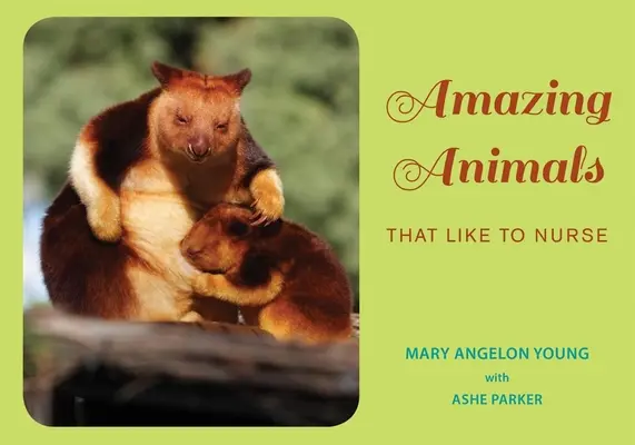 Erstaunliche Tiere: Die gerne säugen - Amazing Animals: That Like to Nurse