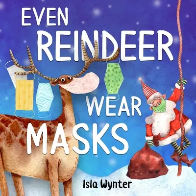 Auch Rentiere tragen Masken - Even Reindeer Wear Masks