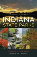 Vollständiger Führer zu den Indiana State Parks - The Complete Guide to Indiana State Parks