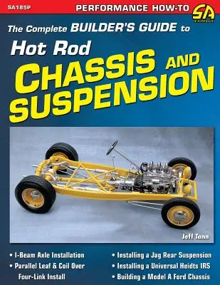 The Complete Builder's Guide to Hot Rod Chassis & Suspension