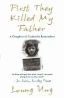 Zuerst töteten sie meinen Vater - Eine Tochter aus Kambodscha erinnert sich - First They Killed My Father - A Daughter of Cambodia Remembers