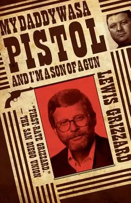 Mein Vater war ein Pistolenheld und ich bin ein Pistolensohn - My Daddy Was a Pistol and I'm a Son of a Gun