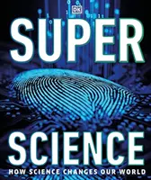 Super Science - Wie die Wissenschaft unsere Welt formt - Super Science - How Science Shapes Our World
