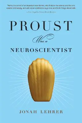 Proust war ein Neurowissenschaftler - Proust Was a Neuroscientist
