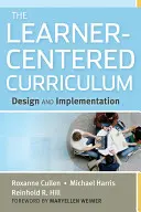 Das lernerzentrierte Curriculum: Entwurf und Umsetzung - The Learner-Centered Curriculum: Design and Implementation