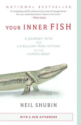 Dein innerer Fisch: Eine Reise in die 3,5 Milliarden Jahre alte Geschichte des menschlichen Körpers - Your Inner Fish: A Journey Into the 3.5-Billion-Year History of the Human Body