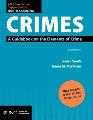 2020 Kumulative Ergänzung zu North Carolina Crimes: Ein Leitfaden zu den Elementen der Kriminalität - 2020 Cumulative Supplement to North Carolina Crimes: A Guidebook on the Elements of Crime