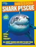 National Geographic Kids Mission: Hai-Rettung: Alles über Haie und wie man sie rettet - National Geographic Kids Mission: Shark Rescue: All about Sharks and How to Save Them