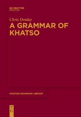 Eine Grammatik des Khatso - A Grammar of Khatso