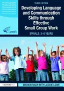 Entwicklung von Sprach- und Kommunikationsfähigkeiten durch effektive Kleingruppenarbeit - SPIRALS: Von 3-8 - Developing Language and Communication Skills through Effective Small Group Work - SPIRALS: From 3-8