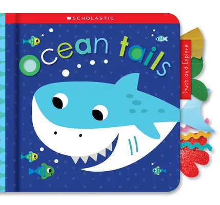 Ocean Tails: Scholastic Early Learners (Anfassen und Erforschen) - Ocean Tails: Scholastic Early Learners (Touch and Explore)