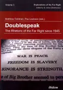 Doppelzüngig: Die Rhetorik der extremen Rechten seit 1945 - Doublespeak: The Rhetoric of the Far Right Since 1945