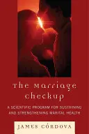 Der Ehe-Checkup: Ein wissenschaftliches Programm zur Erhaltung und Stärkung der ehelichen Gesundheit - The Marriage Checkup: A Scientific Program for Sustaining and Strengthening Marital Health