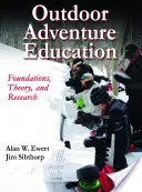 Erlebnispädagogik im Freien: Grundlagen, Theorie und Forschung - Outdoor Adventure Education: Foundations, Theory, and Research