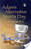 Adams alternativer Sporttag: Eine Asperger-Geschichte - Adam's Alternative Sports Day: An Asperger Story